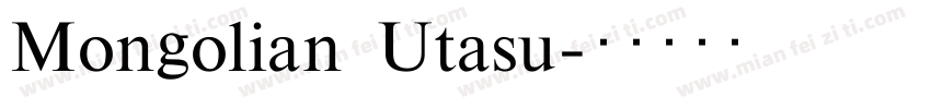 Mongolian Utasu字体转换